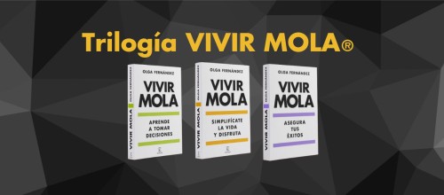 Trilogía VIVIR MOLA®