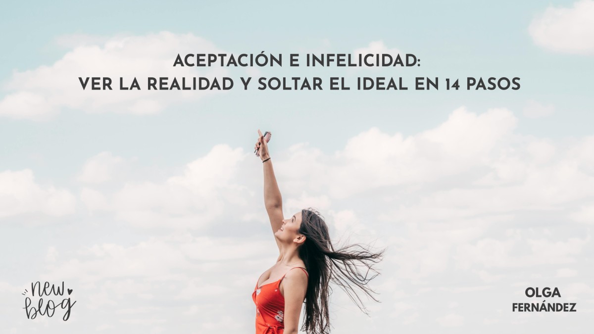 Ser capaces de ver la vida real y no la ideal inventada, ego, emociones, coach de vida, autoestima, sabiduria